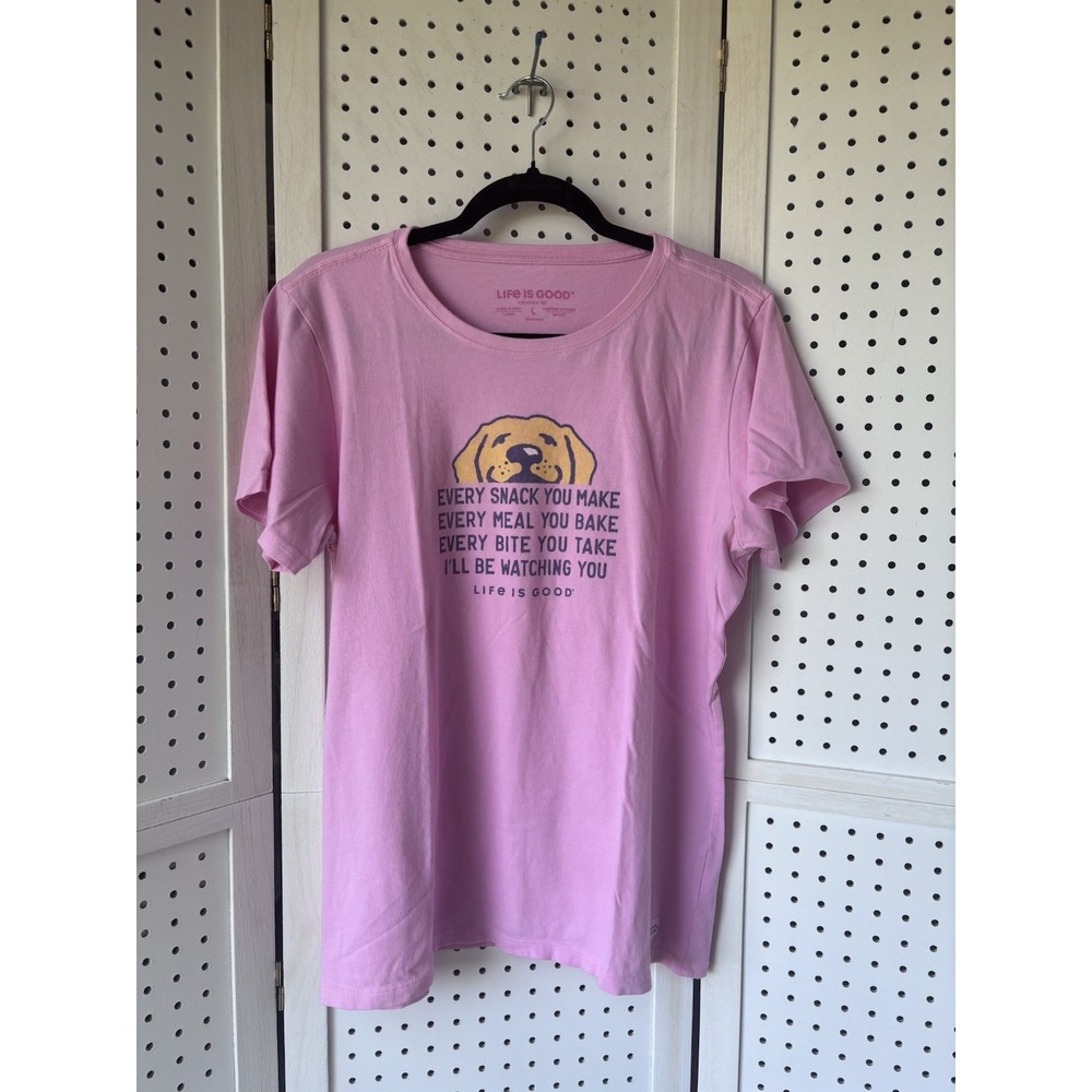Life is Good Crusher Tee Shirt Women's Lg Dogs Snacking Watching You Funny Pink
